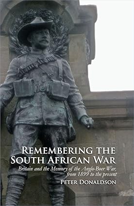 Remembering the South-African War by Peter Donaldson