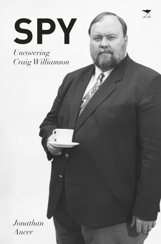 Spy: Uncovering Craig Williamson, by Jonathan Ancer