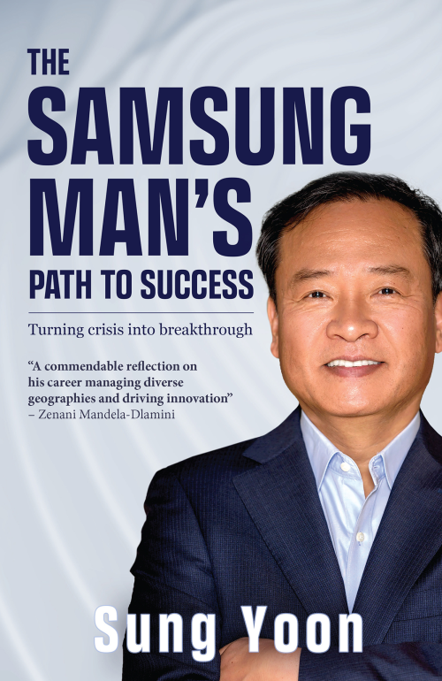The Samsung Man's Path to Success - Turning Crisis into Breakthrough by Sung Yoon