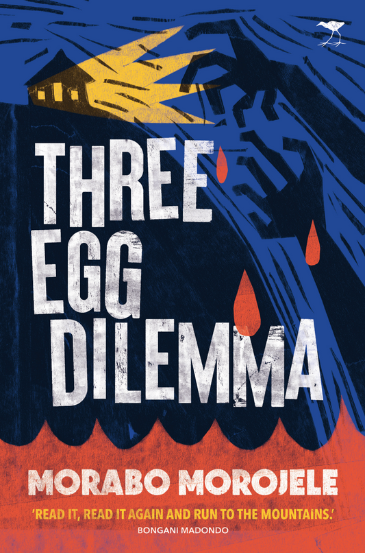 Three Egg Dilemma, by Morabo Morojele