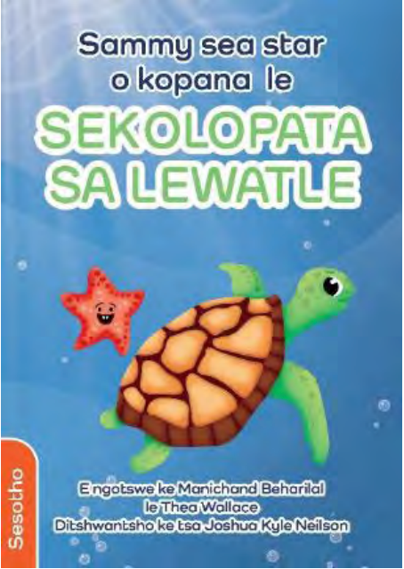 Sammy sea star ya lewatle o kopana le DIKOLOPATA TSA LEWATLE (Sesotho), M Beharilal & T Wallace