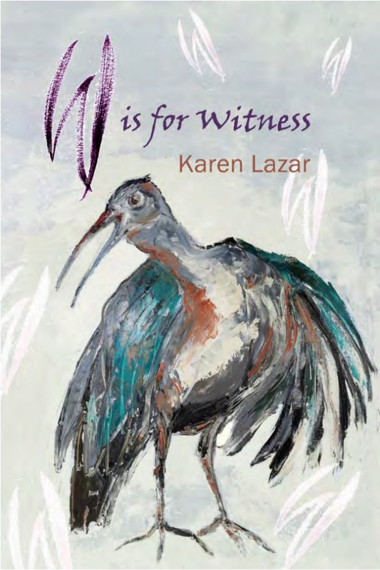 W is for Witness, by Karen Lazar