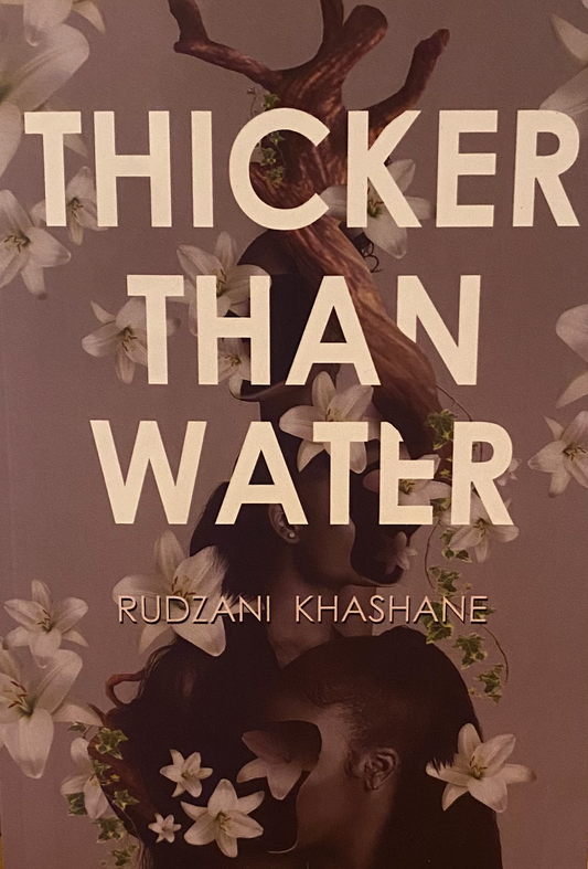 Thicker than Water, by Rudzani Khashane