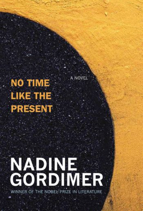 No Time Like the Present, by Nadine Gordimer (used)