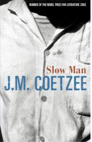 Slow Man, by J.M. Coetzee