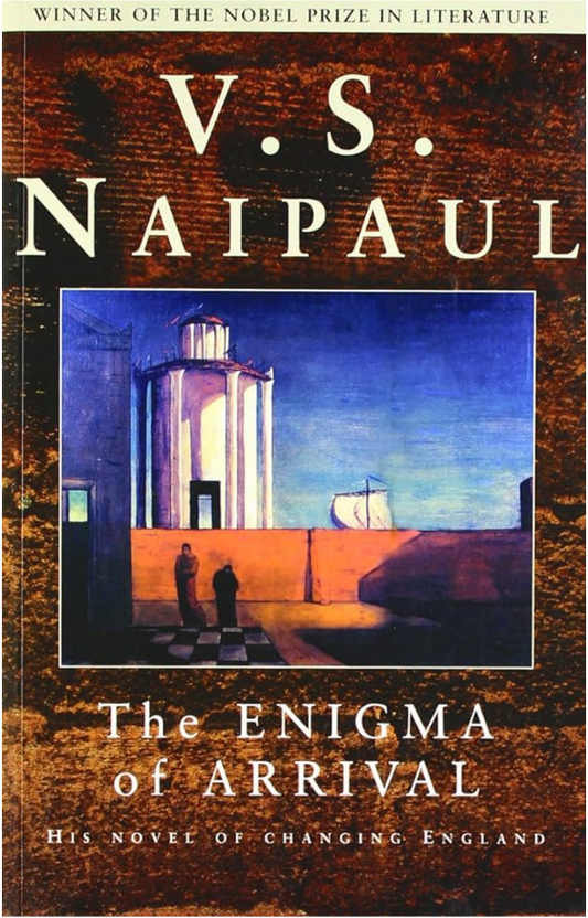 The Enigma of Arrival, by V.S. Naipaul