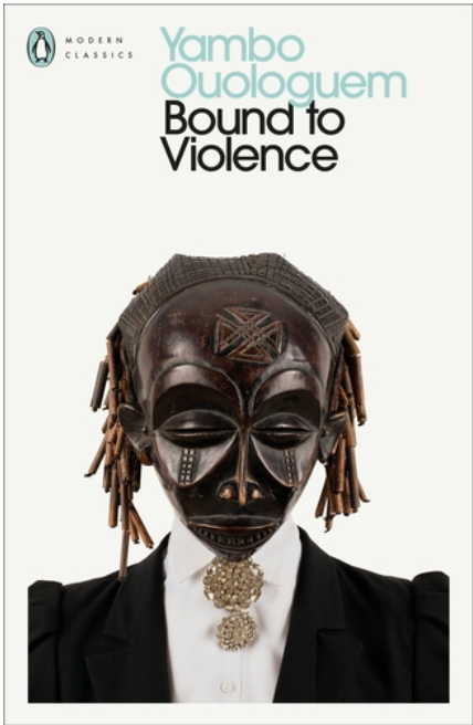Bound to Violence, by Yambo Ouologuem