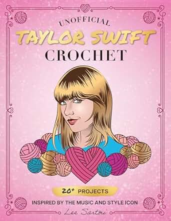 Unofficial Taylor Swift Crochet by Lee Sartori