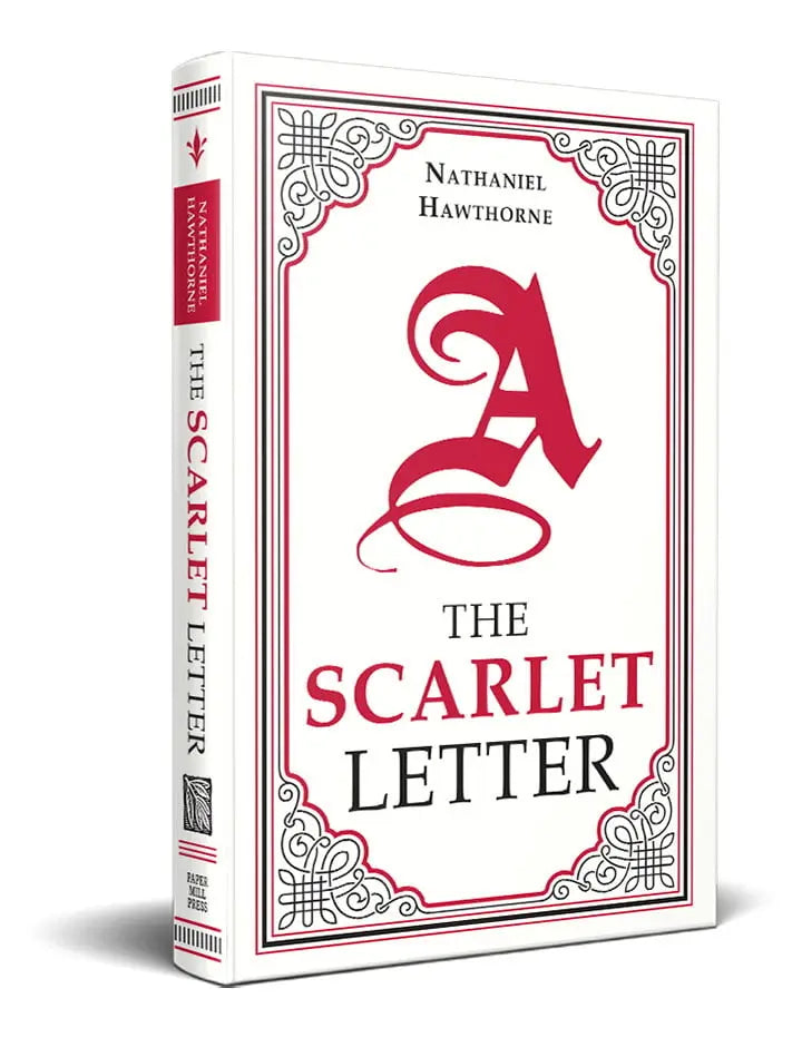 Paper Mill Press: The Scarlet Letter by Nathaniel Hawthorne