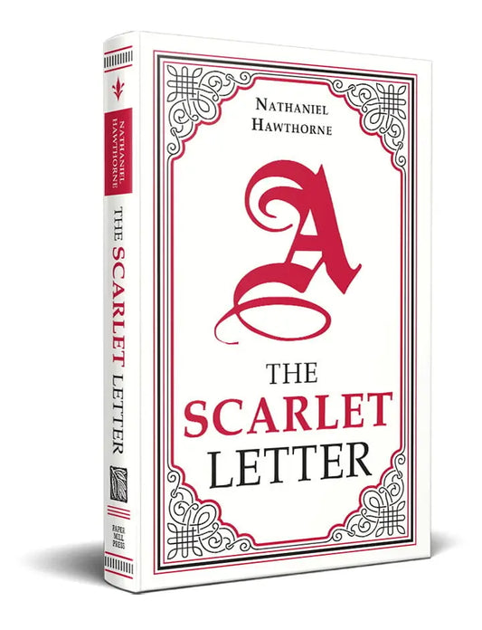 Paper Mill Press: The Scarlet Letter by Nathaniel Hawthorne