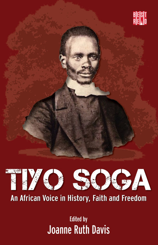 Tiyo Soga: An African voice in history, faith, and freedom