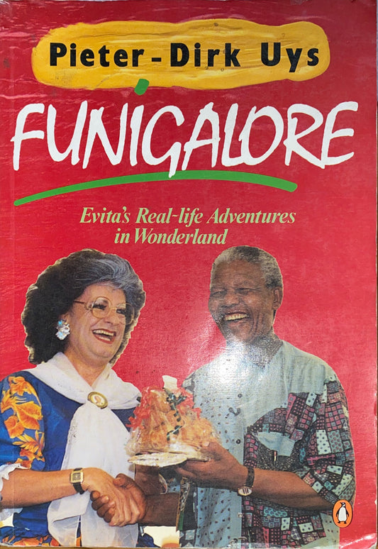 Funigalore: Evita's Real-life Adventures in Wonderland, by Pieter-Dirk Uys (used)