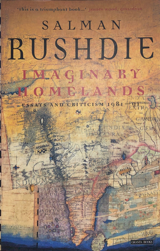 Imaginary Homelands, by Salman Rushdie (used)