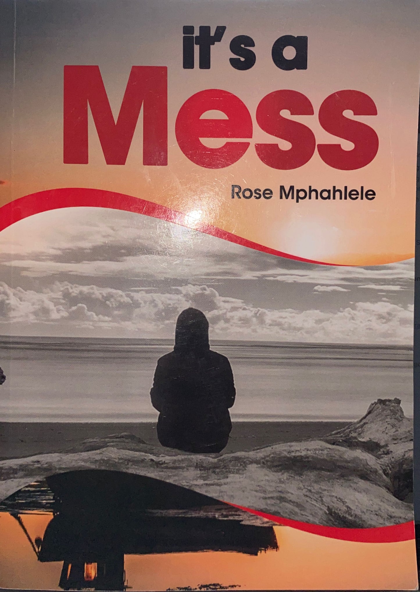 It's a Mess, by Rose Mphahlele
