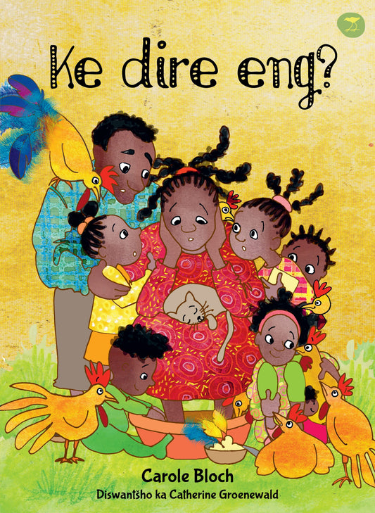 Ke dire eng?, by Carole Bloch (Sepedi)