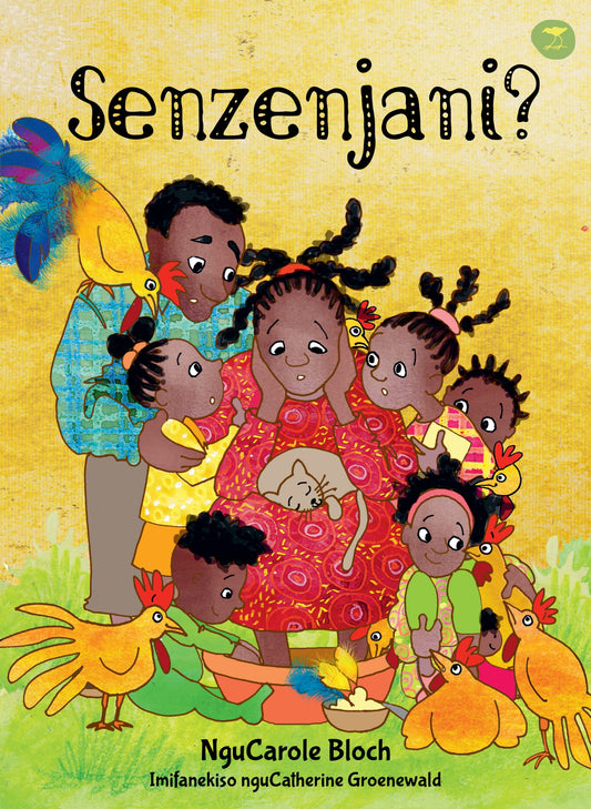 Senzenjani?, nguCarole Bloch (isiZulu)