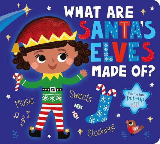 What Are Santa's Evles Made Of? by Becky Davies