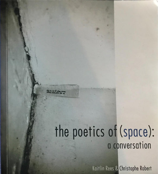 The poetics of (space): a conversation (used)