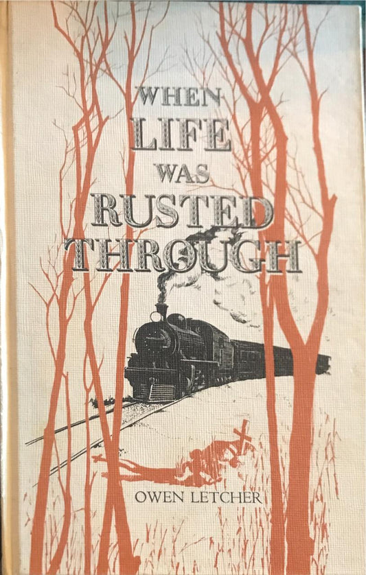 When life was rusted through (used)