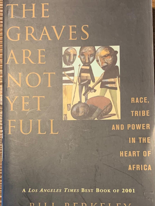 The Graves Are Not Yet Full by Bill Birkeley (Used)