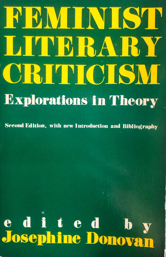 Feminist literary criticism edited by Josephine Donovan (used)