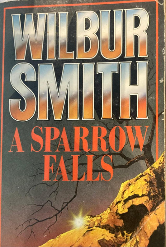 A Sparrow falls by Wilbur Smith (Used)
