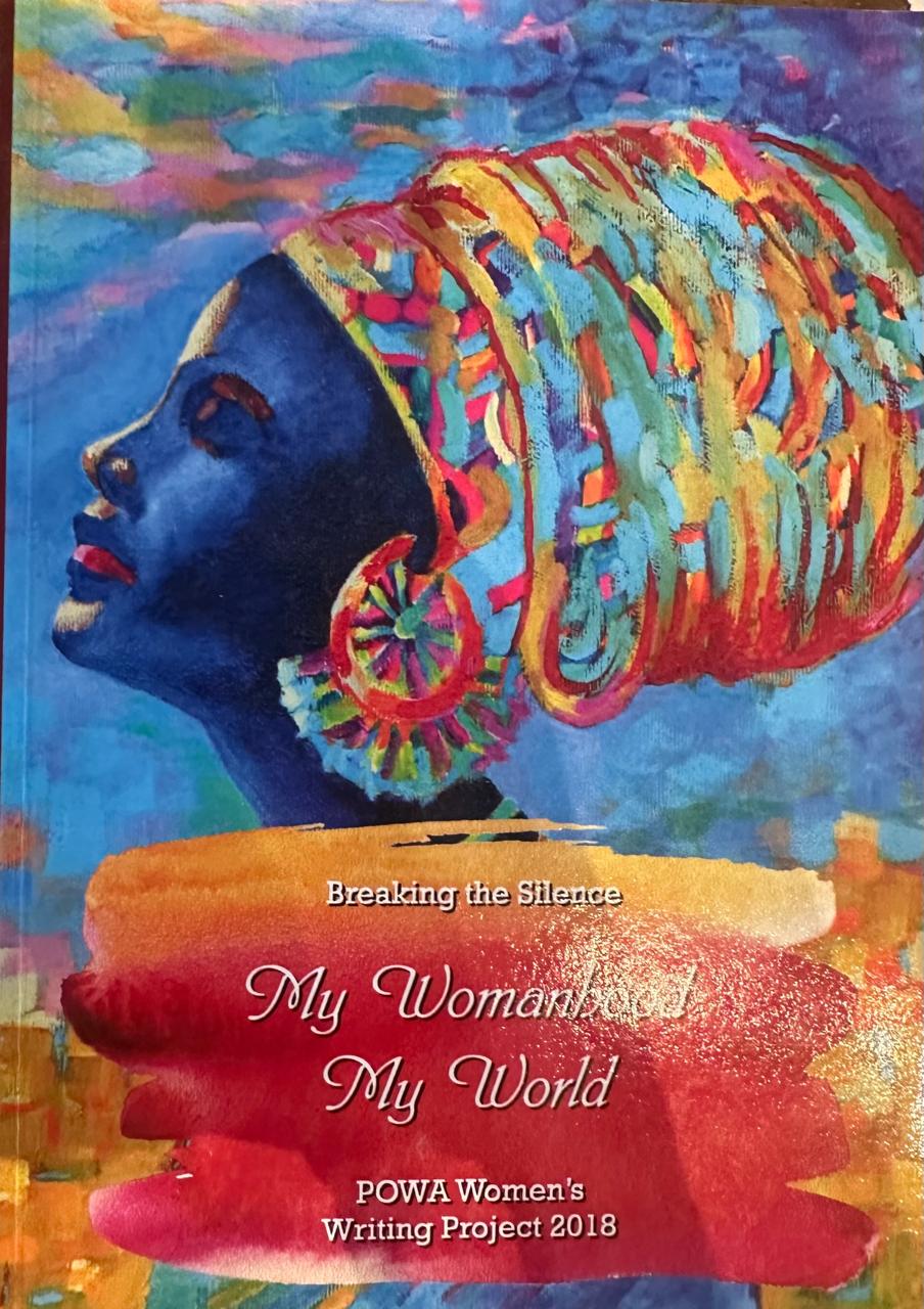 Breaking Silence: My Womanhood My World by POWA