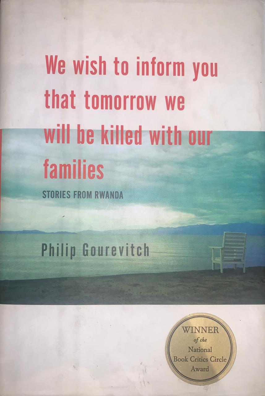 We Wish to Inform You That Tomorrow We Will Be Killed by Philip Gourevitch (Used)