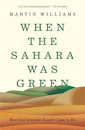 When The Sahara Was Green by Martin Williams