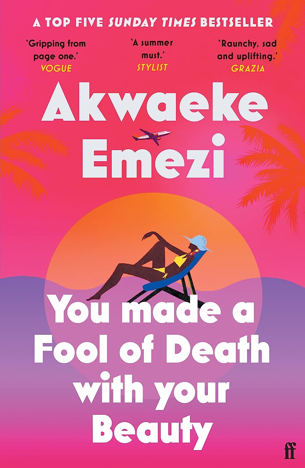 You Made a Fool of Death with Your Beauty, by Akwaeke Emezi