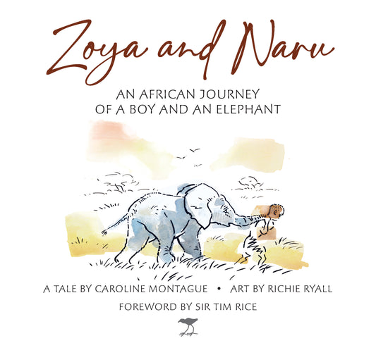 Zoya and Naru: An African Journey of a Boy and an Elephant