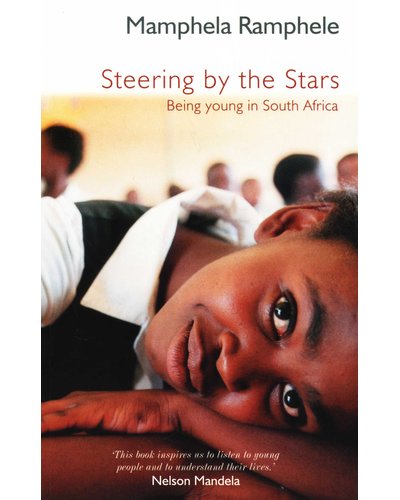 Steering by the Stars: Being Young in South Africa, by Mamphela Ramphele (used)