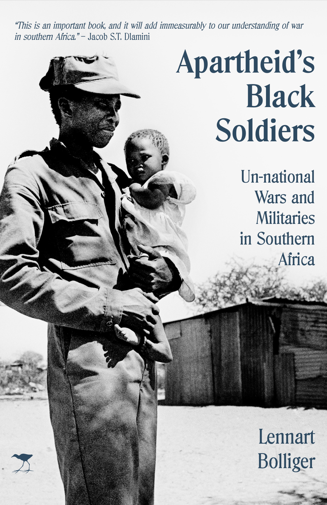 Apartheid’s Black Soldiers: Un-national Wars and Militaries in Southern Africa