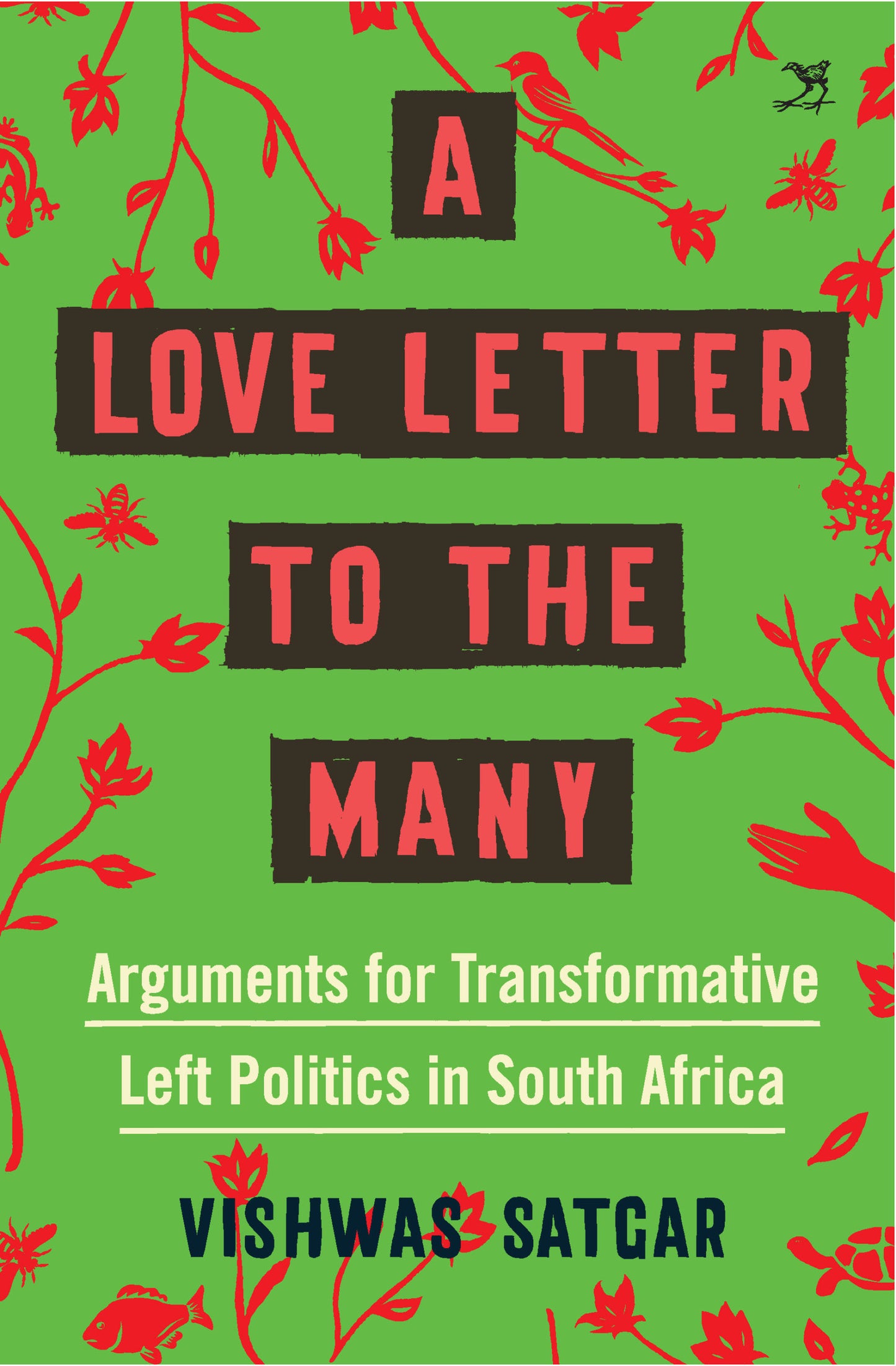 A Love Letter to the Many, Arguments for Transformative Left Politics in South Africa