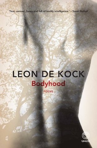 Bodyhood, by Leon de Kock (used)