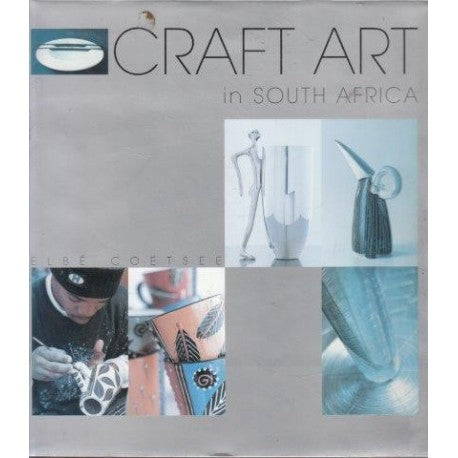 Craft Art in South Africa, by Elbé Coetsee