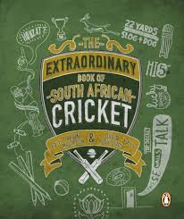 The Extraordinary Book of South African Cricket (signed copy) (Used)