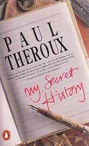 My Secret History by Paul Theroux (used)