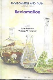 Environment and Man: Reclamation VOL 4byJohn Lenihan