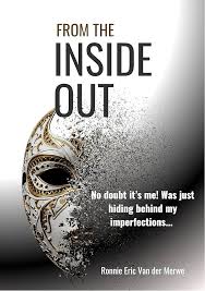 From the Inside Out by Ronnie Eric Van der Merwe
