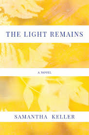 The Light Remains by Samantha Keller