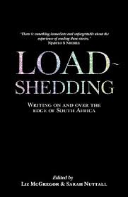 Load Shedding: Writing on and over the edge of South Africa (Used)