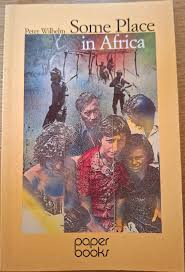 Some Place in Africa by Peter Wilhelm