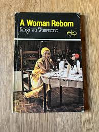 A Woman Reborn by Koigi wa Wamere