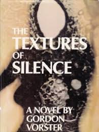 Textres of Silence by Gordon Vorster (Used)