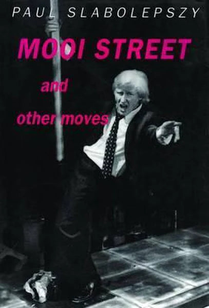 Mooi Street and Other Moves, by Paul Slabolepszy (Used)