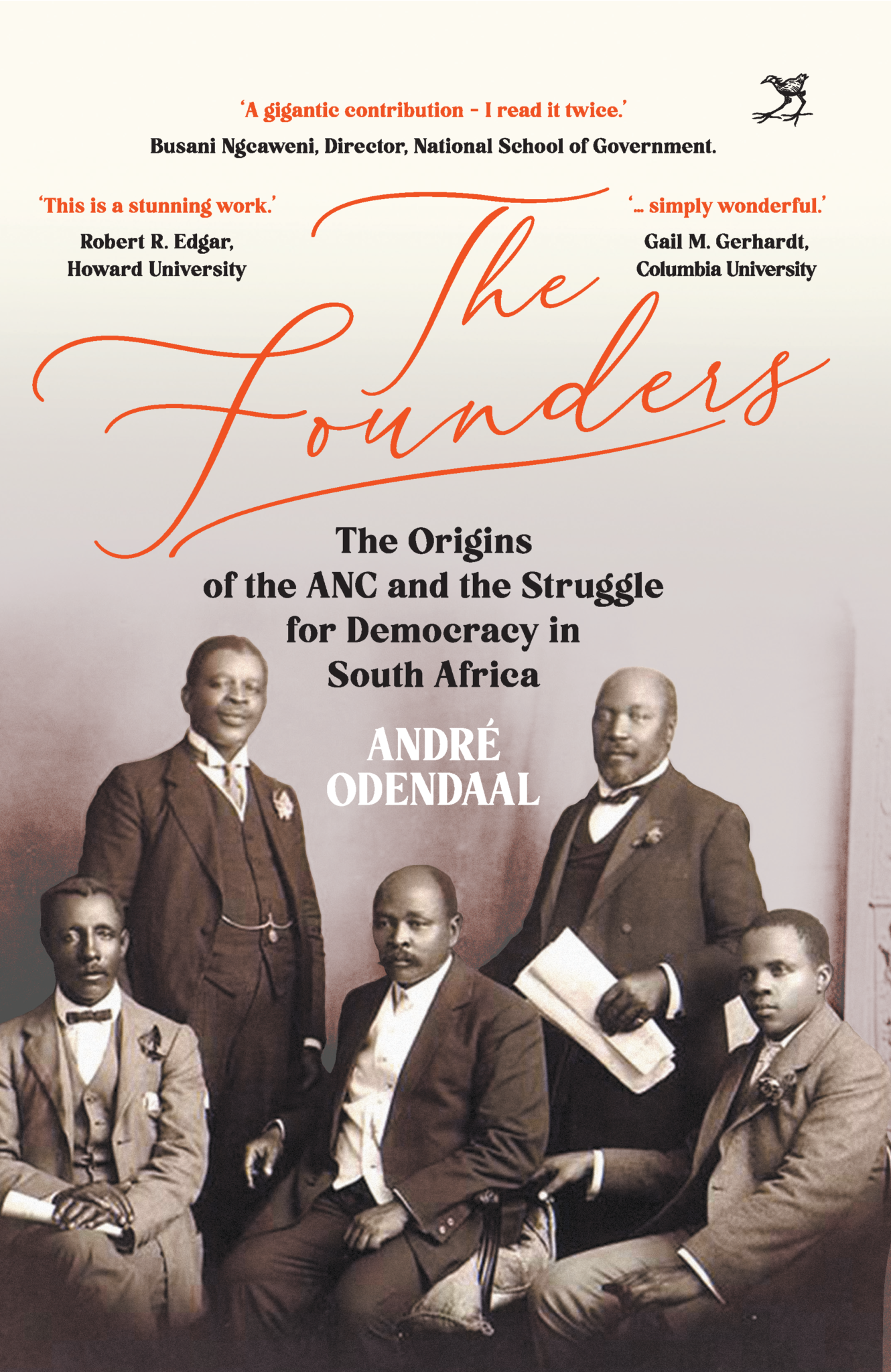 The Founders: The Origins of the African National Congress and the Struggle for Democracy