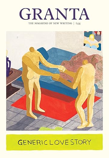 Granta 144: Generic Love Story (The Magazine of New Writing, 144) by Sigrid Rausing(Used)