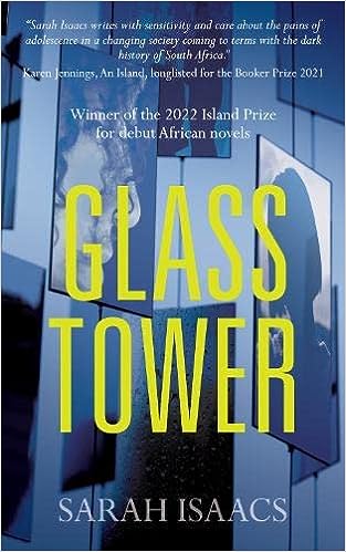 Glass Tower, by Sarah Isaacs