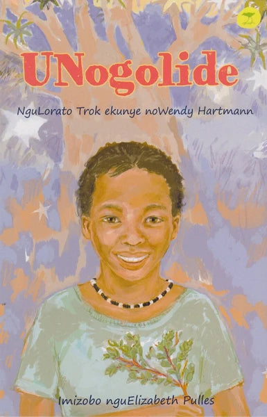 UNogolide by NguLorato Trok ekunye noWendy Hartmann